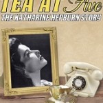 "Tea At Five - The Katharine Hepburn Story" by The Old Joint Stock Theatre Company