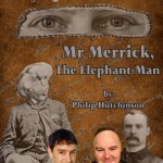"Mr Merrick, The Elephant Man" by Lucky Dog