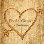 "Fred & Ginger" by Gritty Theatre