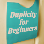 "Duplicity For Beginners" by Thirsty Theatre