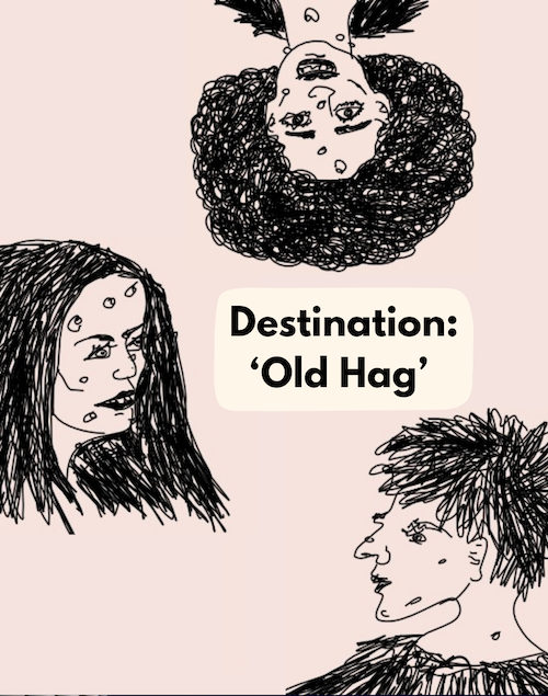 Destination Old Hag by (uncredited)